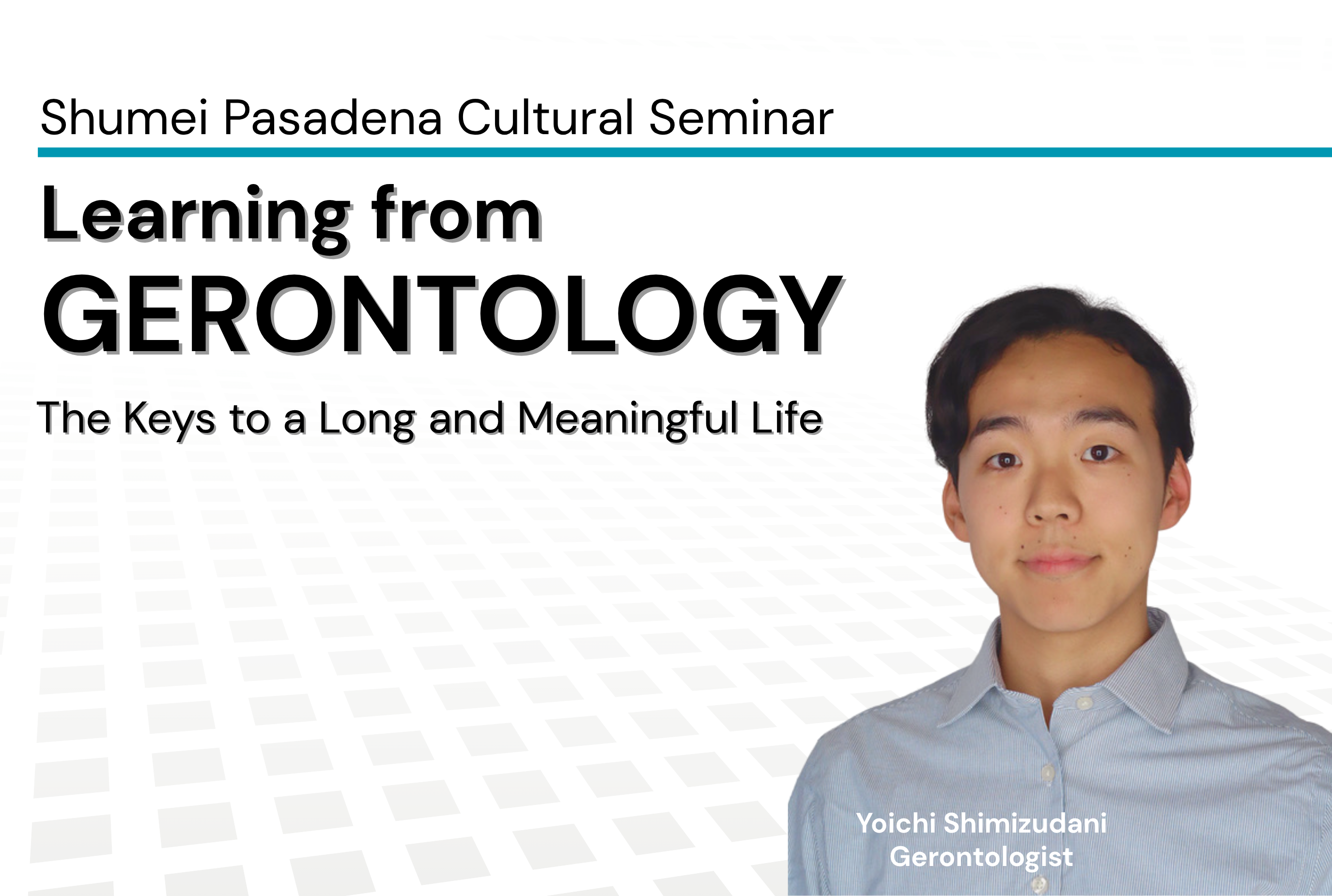 Shumei Pasadena Cultural Seminar ー Learning from Gerontology