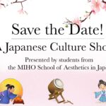 Students from the MIHO School of Aesthetics in Japan present... A Japanese Cultural Show!